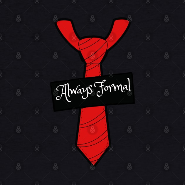 Always Formal Funny Neck Tie Design by Artisan